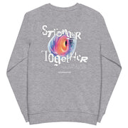 Stronger Together Organic Sweatshirt